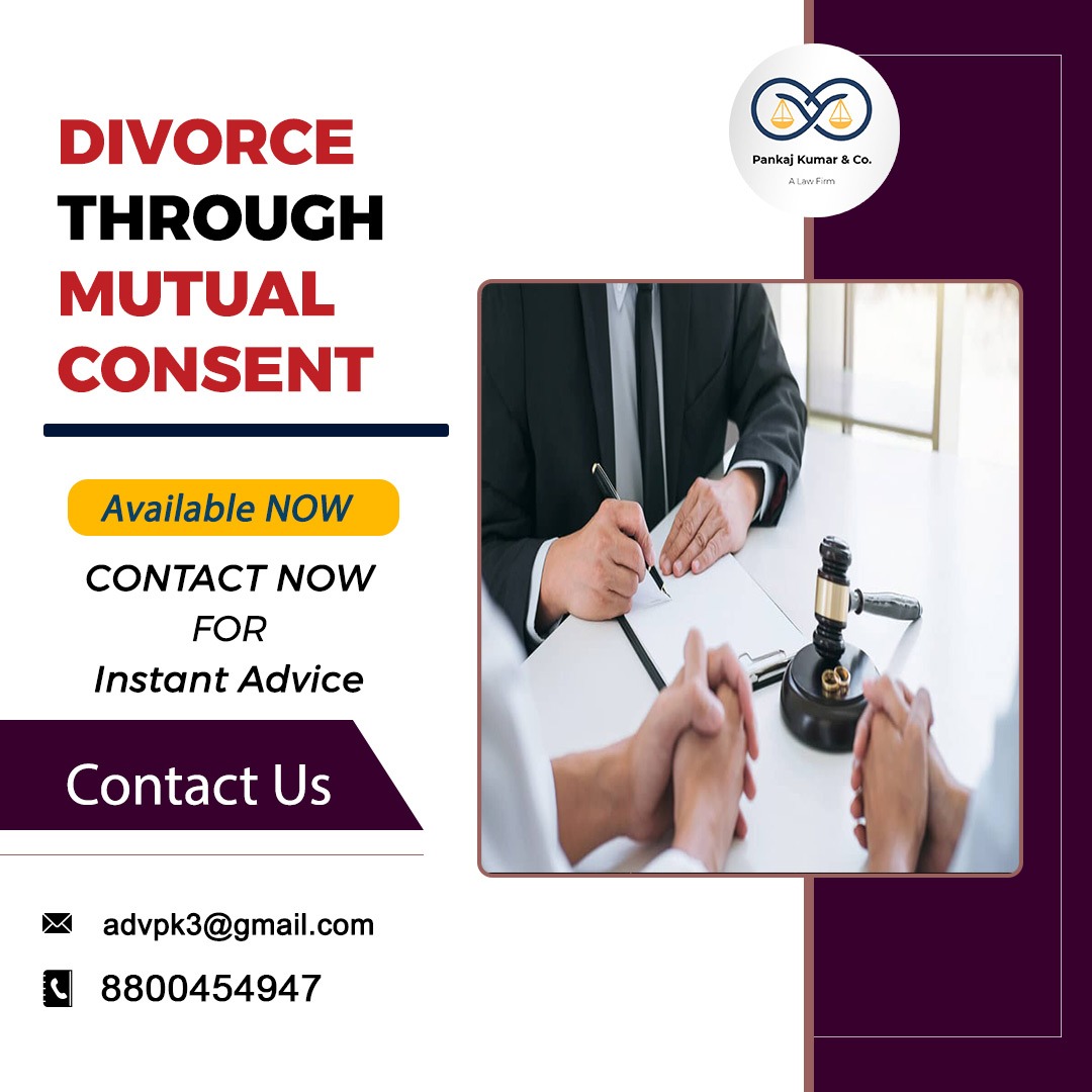 Mutual Consent Divorce Lawyer in Delhi